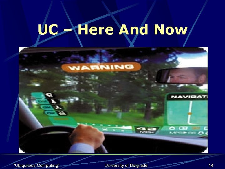 UC – Here And Now Most work now is concentrating on the mobile infrastructure