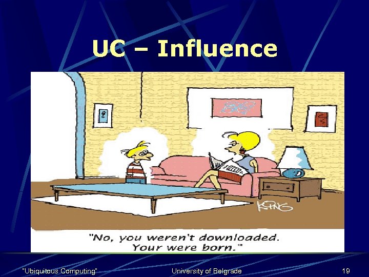 UC – Influence Social issues: l l l Decreased alienation Health: physical & psychological