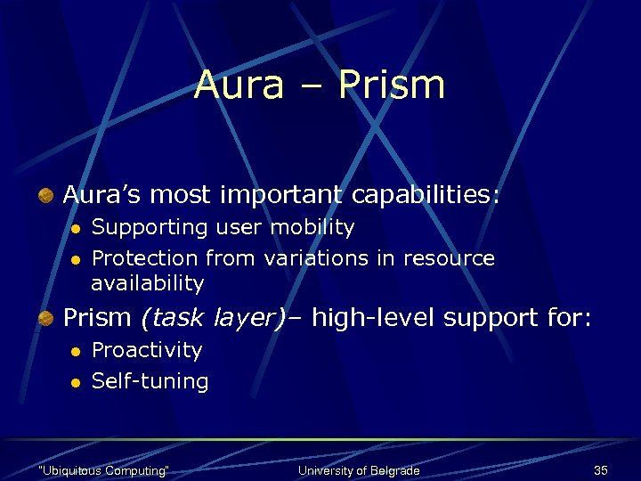 Aura – Prism Aura’s most important capabilities: l l Supporting user mobility Protection from