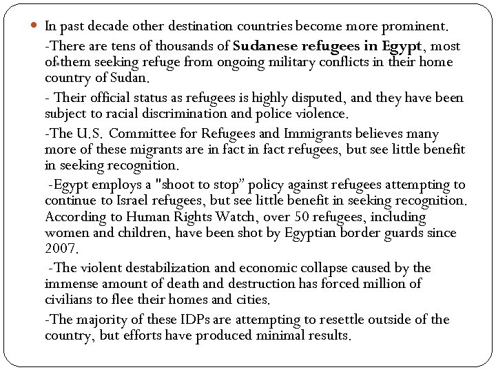 In past decade other destination countries become more prominent. -There are tens of