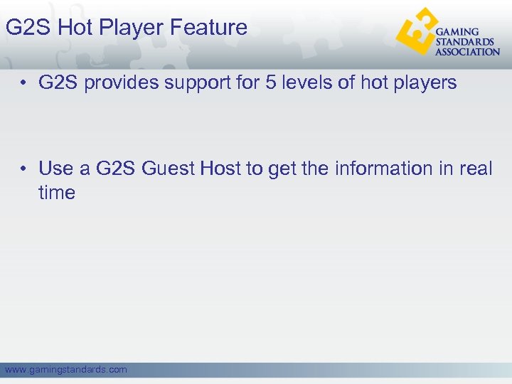 G 2 S Hot Player Feature • G 2 S provides support for 5