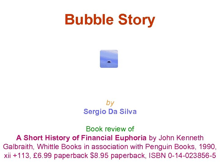 Bubble Story by Sergio Da Silva Book review of A Short History of Financial