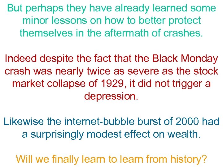 But perhaps they have already learned some minor lessons on how to better protect