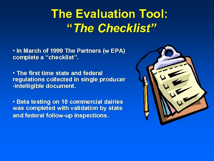 The Evaluation Tool: “The Checklist” • In March of 1999 The Partners (w EPA)