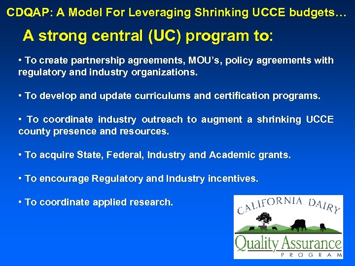 CDQAP: A Model For Leveraging Shrinking UCCE budgets… A strong central (UC) program to: