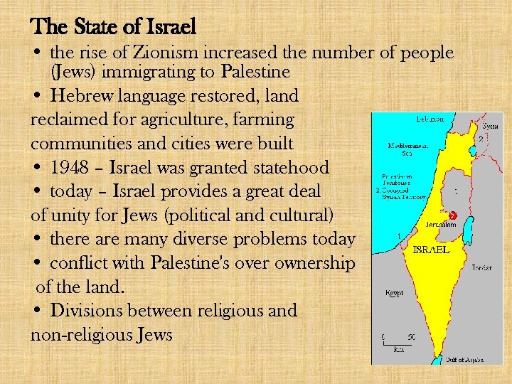The State of Israel • the rise of Zionism increased the number of people