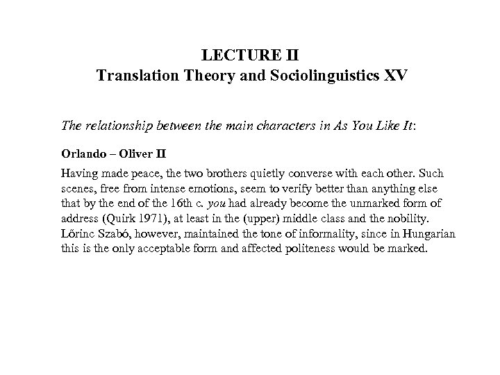 LECTURE II Translation Theory and Sociolinguistics XV The relationship between the main characters in