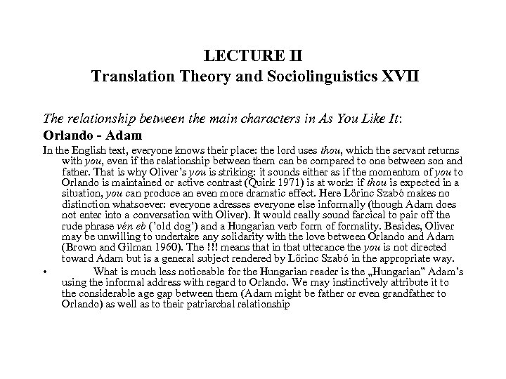LECTURE II Translation Theory and Sociolinguistics XVII The relationship between the main characters in