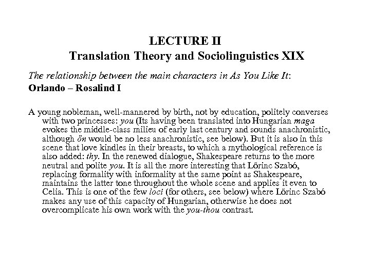 LECTURE II Translation Theory and Sociolinguistics XIX The relationship between the main characters in
