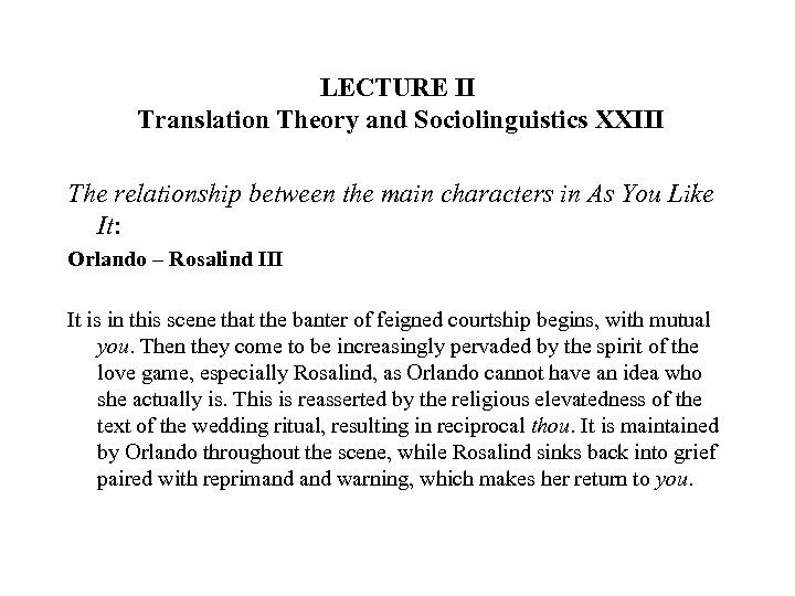 LECTURE II Translation Theory and Sociolinguistics XXIII The relationship between the main characters in