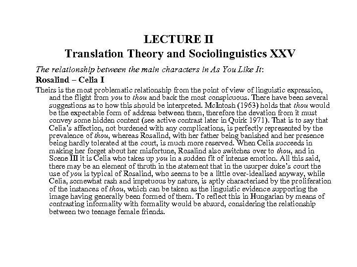 LECTURE II Translation Theory and Sociolinguistics XXV The relationship between the main characters in