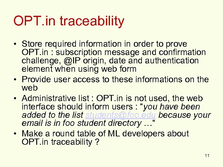 OPT. in traceability • Store required information in order to prove OPT. in :