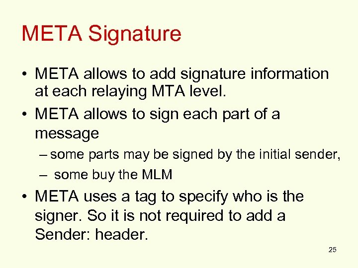 META Signature • META allows to add signature information at each relaying MTA level.