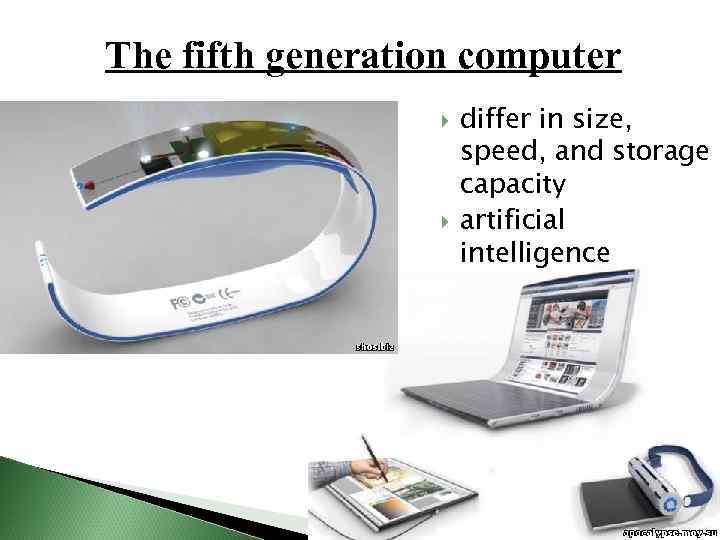 The fifth generation computer differ in size, speed, and storage capacity artificial intelligence 