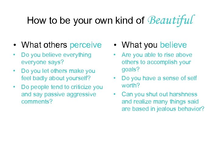 How to be your own kind of Beautiful • What others perceive • What