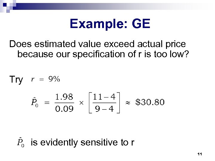 Example: GE Does estimated value exceed actual price because our specification of r is