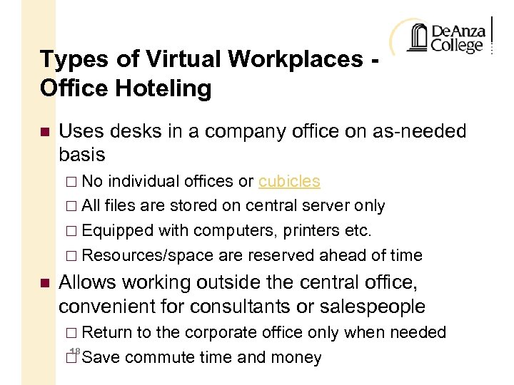 Types of Virtual Workplaces Office Hoteling Uses desks in a company office on as-needed