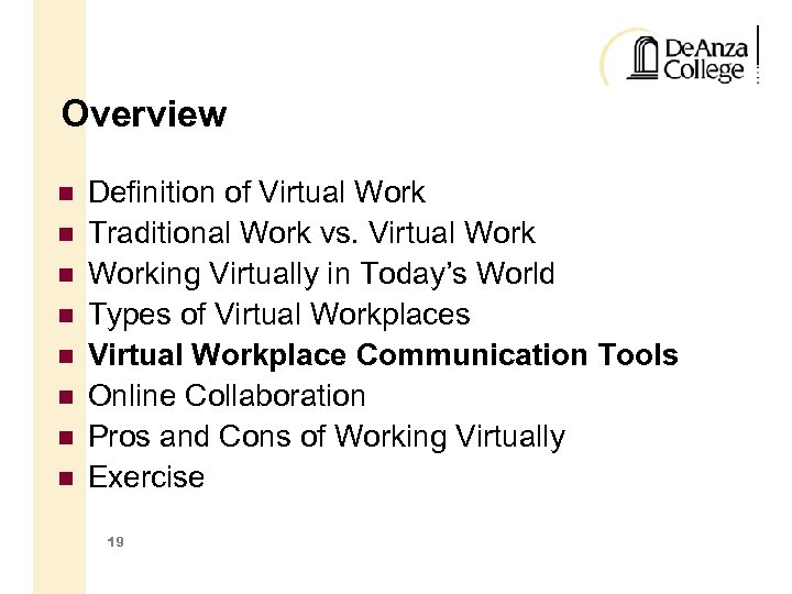 Overview Definition of Virtual Work Traditional Work vs. Virtual Working Virtually in Today’s World