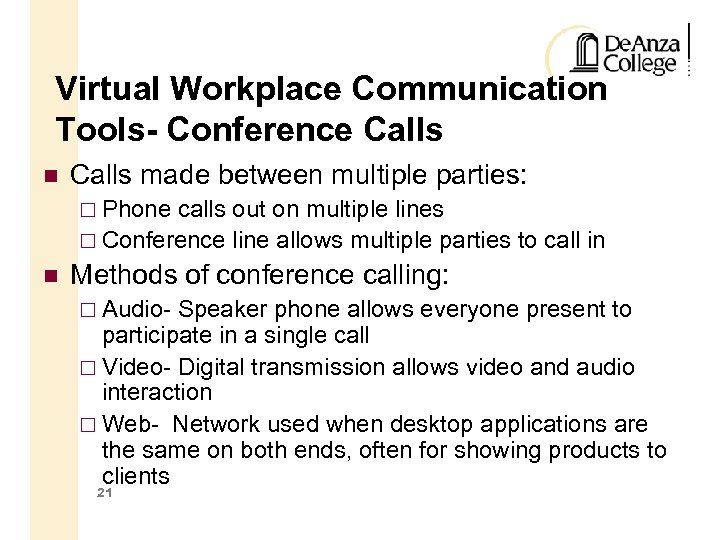 Virtual Workplace Communication Tools- Conference Calls made between multiple parties: Phone calls out on