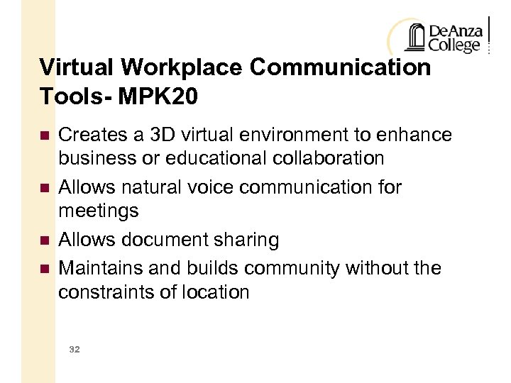 Virtual Workplace Communication Tools- MPK 20 Creates a 3 D virtual environment to enhance