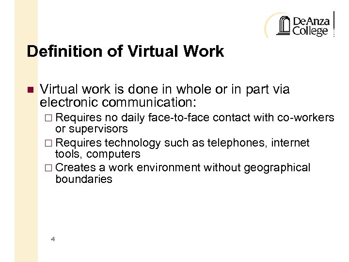 Definition of Virtual Work Virtual work is done in whole or in part via