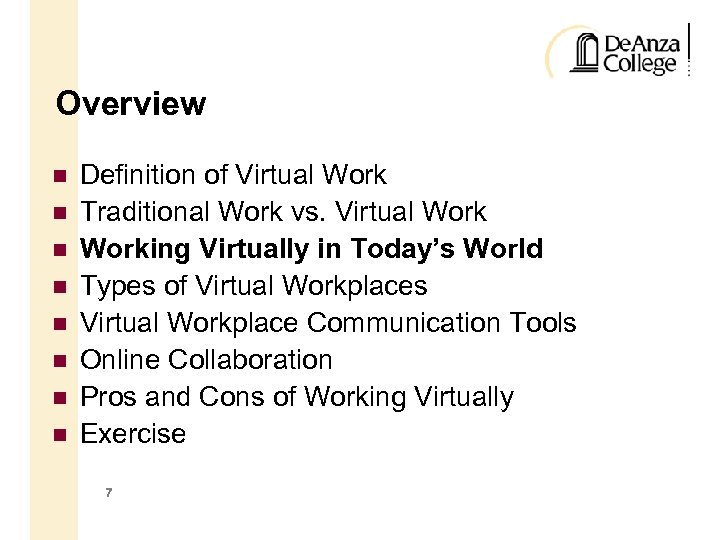 Overview Definition of Virtual Work Traditional Work vs. Virtual Working Virtually in Today’s World