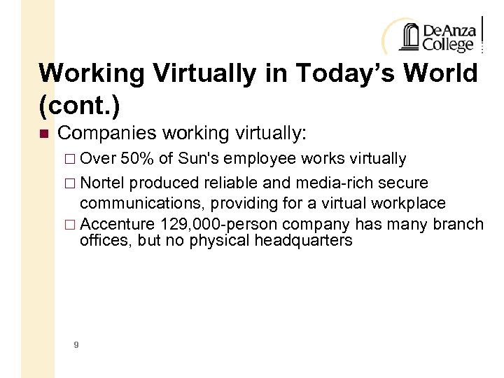 Working Virtually in Today’s World (cont. ) Companies working virtually: Over 50% of Sun's