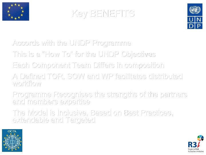 Key BENEFITS Accords with the UNDP Programme This is a “How To” for the