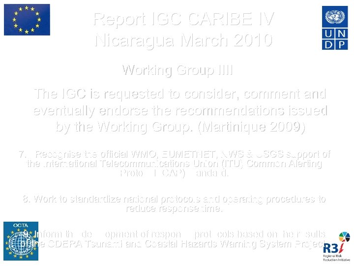 Report IGC CARIBE IV Nicaragua March 2010 Working Group IIII The IGC is requested