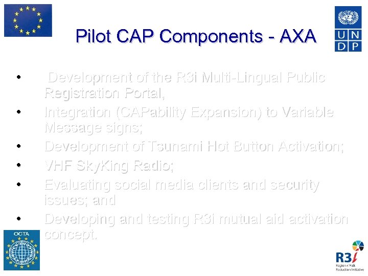 Pilot CAP Components - AXA • • • Development of the R 3 i