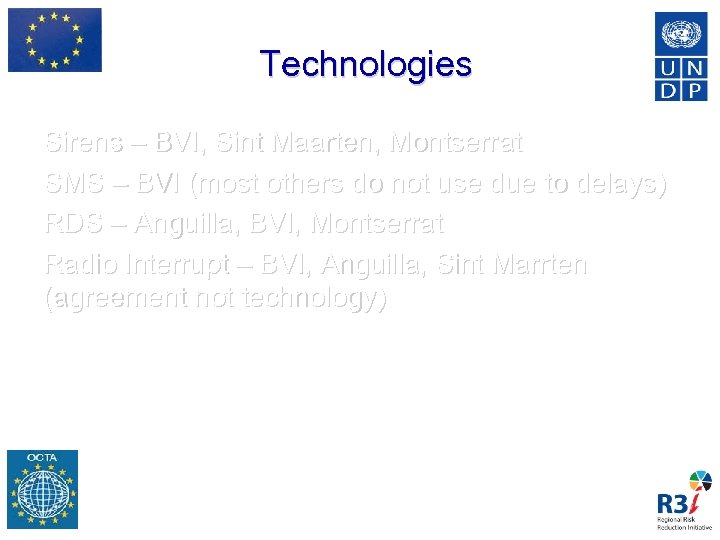 Technologies Sirens – BVI, Sint Maarten, Montserrat SMS – BVI (most others do not