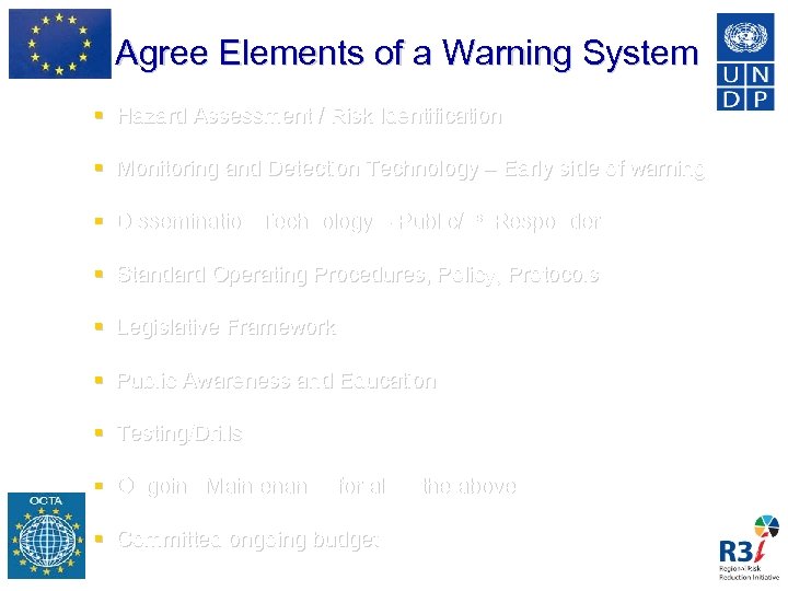 Agree Elements of a Warning System Hazard Assessment / Risk Identification Monitoring and Detection