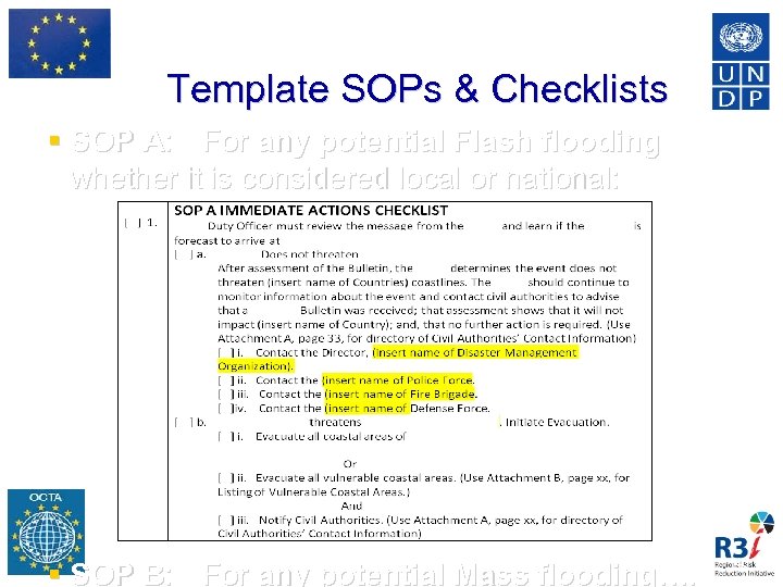 Template SOPs & Checklists SOP A: For any potential Flash flooding whether it is