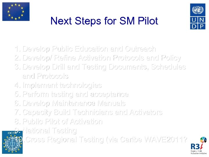 Next Steps for SM Pilot 1. Develop Public Education and Outreach 2. Develop/ Refine