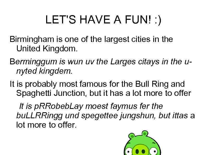 LET'S HAVE A FUN! : ) Birmingham is one of the largest cities in