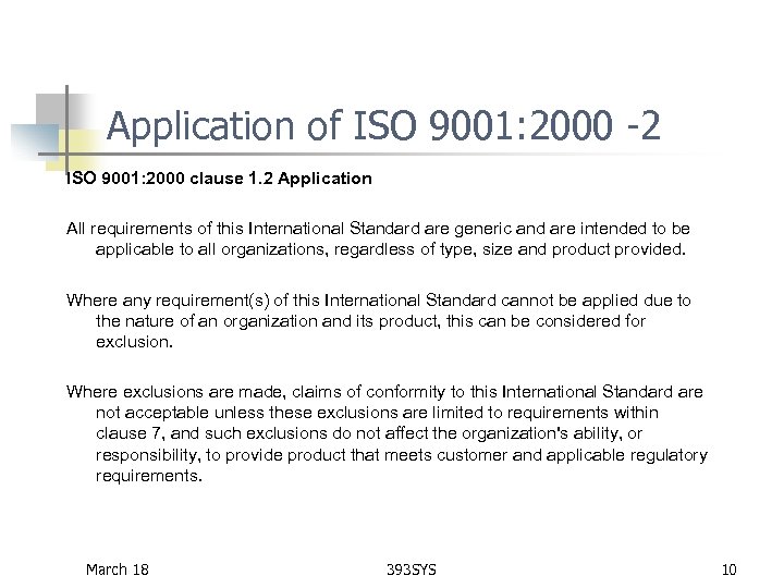 Application of ISO 9001: 2000 -2 ISO 9001: 2000 clause 1. 2 Application All