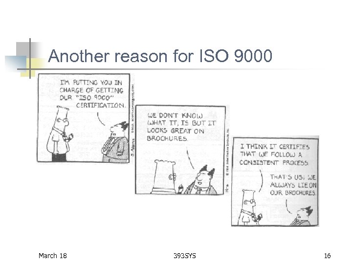 Another reason for ISO 9000 March 18 393 SYS 16 