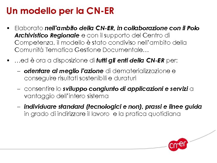 Un modello per la CN-ER • Elaborato nell’ambito della CN-ER, in collaborazione con il