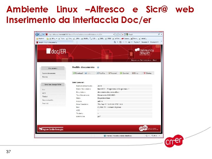 Ambiente Linux –Alfresco e Sicr@ web Inserimento da interfaccia Doc/er 37 