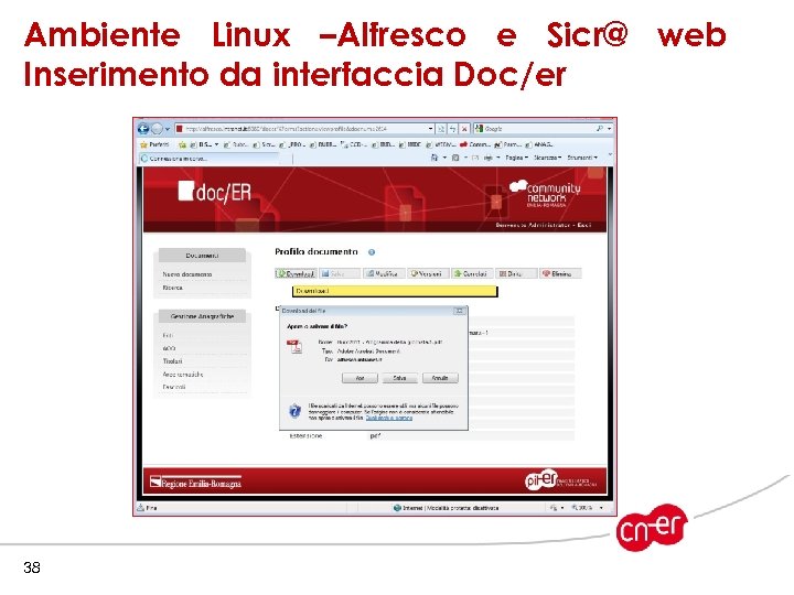 Ambiente Linux –Alfresco e Sicr@ web Inserimento da interfaccia Doc/er 38 