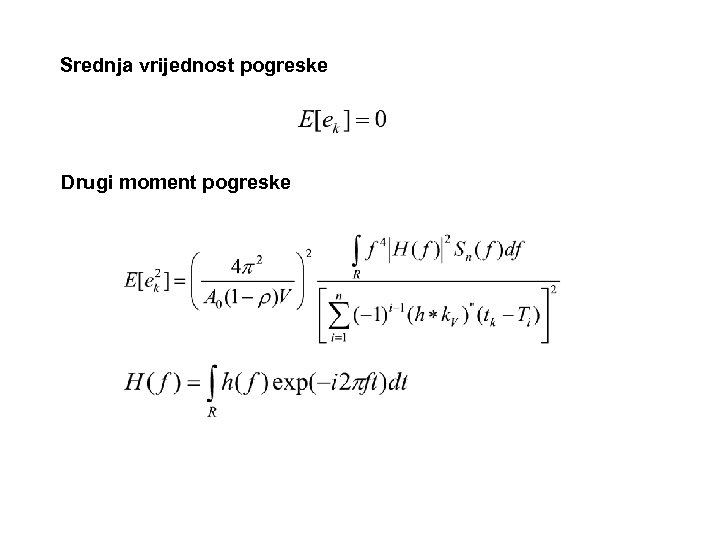Srednja vrijednost pogreske Drugi moment pogreske 