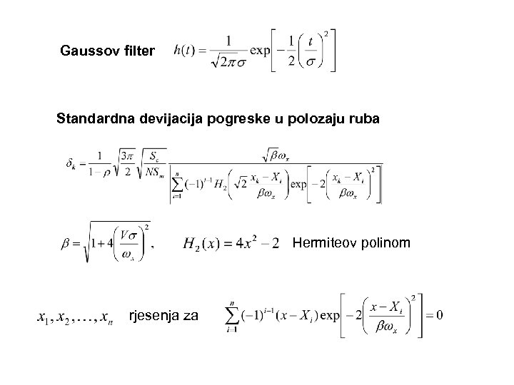 Gaussov filter Standardna devijacija pogreske u polozaju ruba Hermiteov polinom rjesenja za 