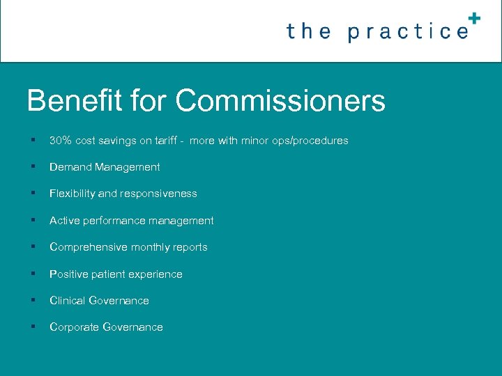 Benefit for Commissioners § 30% cost savings on tariff - more with minor ops/procedures