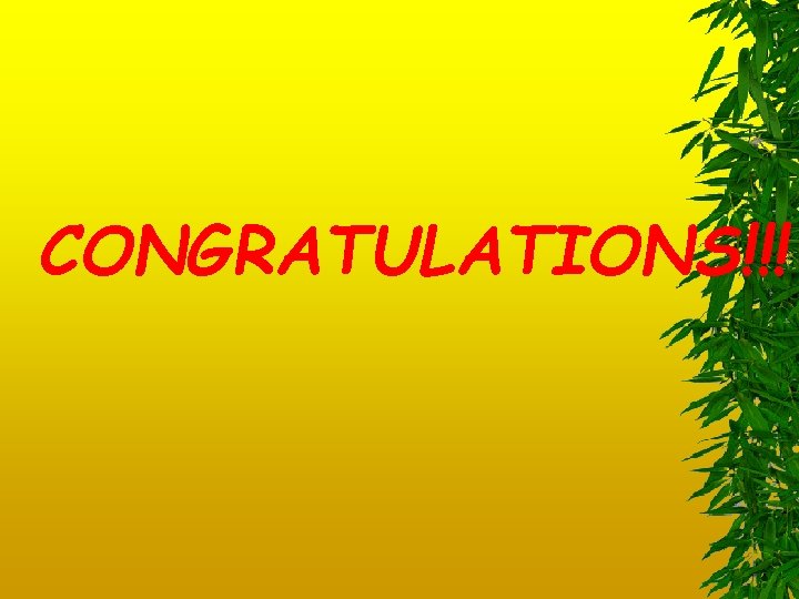 CONGRATULATIONS!!! 