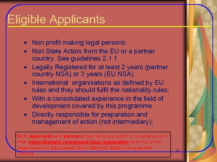 Eligible Applicants « « « Non profit making legal persons; Non State Actors from