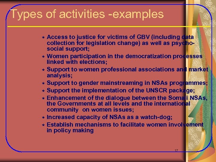 Types of activities -examples Access to justice for victims of GBV (including data collection