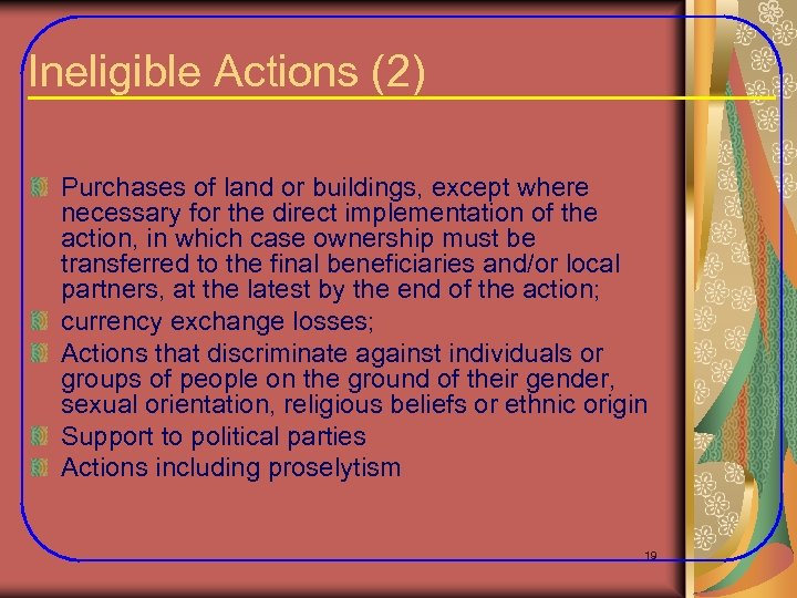 Ineligible Actions (2) Purchases of land or buildings, except where necessary for the direct