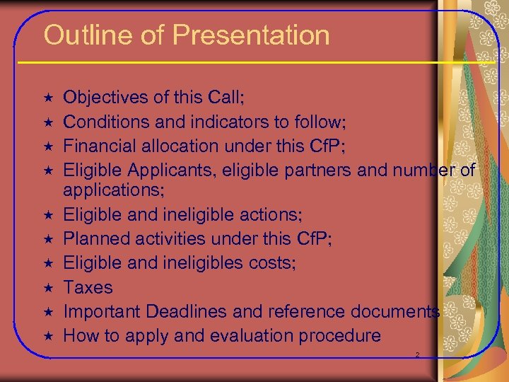 Outline of Presentation « « « « « Objectives of this Call; Conditions and