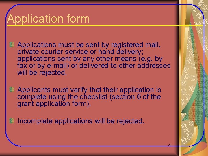 Application form Applications must be sent by registered mail, private courier service or hand