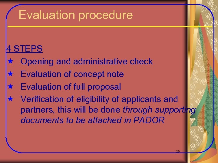Evaluation procedure 4 STEPS « Opening and administrative check « Evaluation of concept note